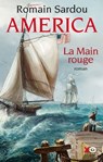 America - tome 2 La main rouge - Romain Sardou - 9782374480329