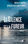 Le silence et la fureur - Natalie Carter ; Nicolas d' Estienne d'Orves - 9782374480541