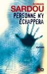 Personne n'y échappera - Romain Sardou - 9782374480732