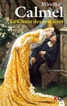 Le chant des sorcières - Tome 2 - Mireille Calmel - 9782374481098