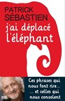 J'ai déplacé l'éléphant - Patrick Sébastien - 9782374482408