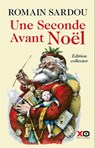Une seconde avant Noël - édition collector limitée 2020 - Romain Sardou - 9782374483290