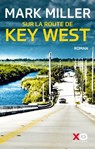 Sur la route de Key West - Mark Miller - 9782374484532
