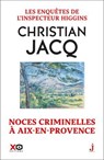 Les enquêtes de l'inspecteur Higgins - Tome 60 Noces criminelles à Aix-en-Provence - Christian Jacq - 9782374489827