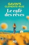 Le café des rêves - Gavin's Clemente-Ruiz - 9782374489995