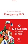 Pyongyang 1071 - Jacky Schwartzmann - 9782375020814