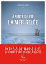 A perte de vue la mer gelée - François Garde - 9782375021187