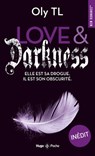 Love & Darkness - Elle est sa drogue. Il est son obscurité - Oly TL - 9782375650455