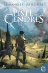 La Piste des cendres - Emmanuel Chastellière ; Xavier Collette - 9782375791776