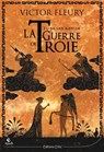 Tu ne sais rien de la guerre de Troie - Victor Fleury - 9782375793589