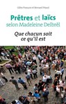 Prêtres et laïcs selon Madeleine Delbrêl - Gilles François ; Bernard Pitaud - 9782375823538