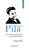 Prier 15 jours avec Marie Pila - Véronique Grollier - 9782375826003