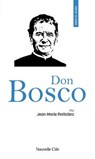 Prier 15 jours avec Don Bosco - Jean-Marie Petitclerc - 9782375826348
