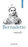 Prier 15 jours avec Bernadette - François Vayne - 9782375826904