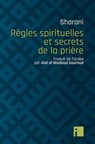 Règles spirituelles et secrets de la prière - Abd al-Wahhab Sharani - 9782376501145
