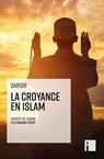La croyance en islam - Ahmad Dardir - 9782376501909