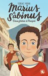 Marius et Sabinus – Deux frères à Pompéi - LECTURE ROMAN JEUNESSE HISTOIRE - ANTIQUITE - VESUVE - GLADIATEUR - DÈS 8 ANS - Florence Medina - 9782377423927