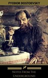 Notes From The Underground (Golden Deer Classics) - Fedor Dostoyevsky ; Fyodor Dostoevsky ; Golden Deer Classics - 9782377871018