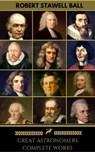 Great Astronomers: Complete Collection (Golden Deer Classics) - Johannes Kepler ; Isaac Newton ; Galileo Galilei ; John Flamsteed ; Edmond Halley ; James Bradley ; William Parsons ; William Rowan Hamilton ; Pierre-Simon Laplace ; Nicolaus Copernicus ; William Herschel ; Golden Deer Classics ; Robert Stawell Ball - 9782377872398