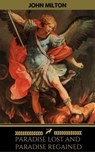 Paradise Lost and Paradise Regained: By John Milton - Illustrated - John Milton ; Golden Deer Classics - 9782377872657