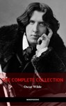 Oscar Wilde: The Complete Collection (The Greatest Writers of All Time) - Oscar Wilde ; Manor Books - 9782377874729