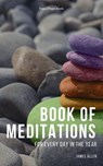 Book of Meditations for Every Day in the Year - James Allen - 9782377930449