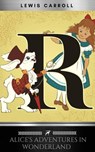 Alice's Adventures in Wonderland - Lewis Carroll ; Silver Deer Classics - 9782377936564