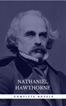 Nathaniel Hawthorne: The Complete Novels (Manor Books) (The Greatest Writers of All Time) - Nathaniel Hawthorne - 9782377938780