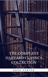 The Harvard Classics & Fiction Collection [180 Books] - Charles W. Eliot ; Golden Deer Classics ; John Milton ; Plato ; Benjamin Franklin ; Adam Smith ; Charles Darwin ; Miguel de Cervantes ; Virgil ; Anonymous ; Grimm Brothers ; Hans Christian Andersen ; Oliver Goldsmith ; Dante Alighieri ; Pierre Corneille ; - 9782377938834