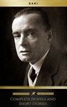 The Complete Saki: 145 Novels and Short Stories (Golden Deer Classics) - Saki ; Hector Hugh Munro ; Golden Deer Classics - 9782377939039