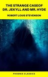 The Strange Case of Dr. Jekyll and Mr. Hyde ( Phoenix Classics ) - Robert Louis Stevenson - 9782378071394