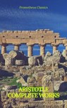 Aristotle: Complete Works (Prometheus Classics) - Aristotle ; Prometheus Classics - 9782378071639