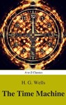 The Time Machine (Best Navigation, Active TOC) (A to Z Classics) - H.G.Wells - 9782378072063