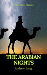 The Arabian Nights (Best Navigation, Active TOC) (Prometheus Classics) - Andrew Lang ; Prometheus Classics - 9782378075200
