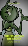 The Cricket on the Hearth (Best Navigation, Active TOC)(Prometheus Classics) - Charles Dickens ; Prometheus Classics - 9782378075415