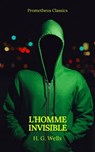 L'Homme invisible (Prometheus Classics) - H.G.Wells - 9782378075521