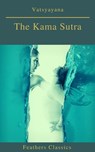 The Kama Sutra (annotated)(Best Navigation, Active TOC) (Feathers Classics) - Vatsyayana ; Feathers Classics - 9782378076696