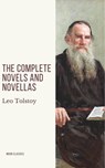 Leo Tolstoy: The Complete Novels and Novellas - Leo Tolstoy ; Moon Classics - 9782378077297