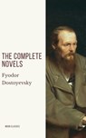 Fyodor Dostoyevsky: The Complete Novels - Fyodor Dostoevsky ; Moon Classics - 9782378077303