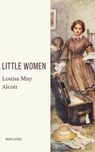Little Women - Louisa May Alcott ; Moon Classics - 9782378077389