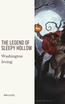The Legend of Sleepy Hollow - Washington Irving ; Moon Classics - 9782378077419
