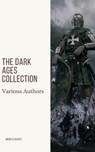 The Dark Ages Collection - J.B. Bury ; Edward Creasy ; Henry Bradley ; Edward Gibbon ; David Hume ; Charles Oman ; Moon Classics ; Washington Irving - 9782378077464