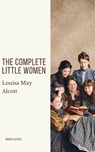The Complete Little Women: Little Women, Good Wives, Little Men, Jo's Boys - Louisa May Alcott ; Moon Classics - 9782378077525