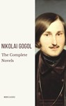 Nikolai Gogol: The Complete Novels - Nikolai Gogol ; Moon Classics - 9782378077617