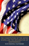 The Constitution of the United States and The Declaration of Independence (Annotated) - Thomas Jefferson (Declaration) ; James Madison (Constitution) ; Founding Fathers ; knowledge house ; Delegates of The Constitutional Convention - 9782378078126