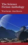 The Science Fiction Anthology - Andre Norton ; Murray Leinster ; Lester del Rey ; Harry Harrison ; Marion Zimmer Bradley ; Fritz Leiber ; Ben Bova ; Redhouse ; Philip K. Dick - 9782378078522