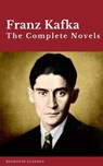 Franz Kafka: The Complete Novels - Franz Kafka ; Redhouse - 9782378078775