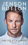 Jenson Button : Une vie à la limite - Jenson Button - 9782378150228