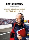 Adrian Newey, autobiographie - Adrian Newey - 9782378150242
