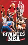 Les rivalités de la NBA - Volume 1 - Julien Müller - 9782378151096